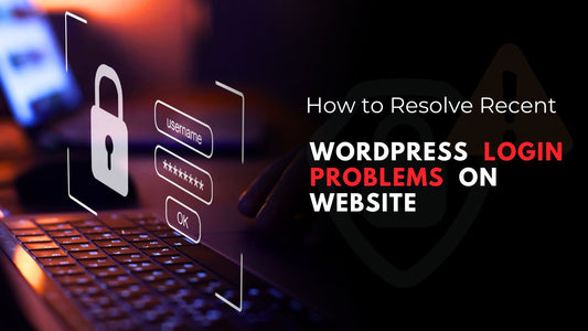 How to Resolve Recent Wordpress Login Problems on Website in 2025