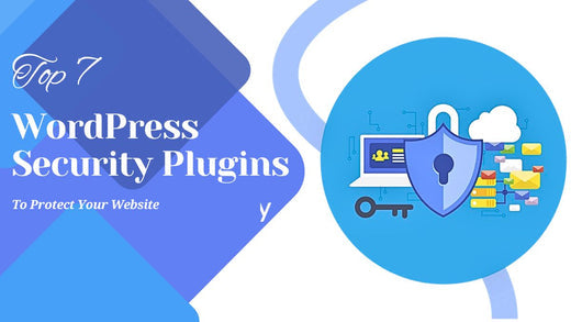 7 Top WordPress Security Plugins To Protect Your Website in 2024