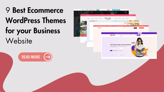 9 Best Ecommerce WordPress Themes for your Business Website