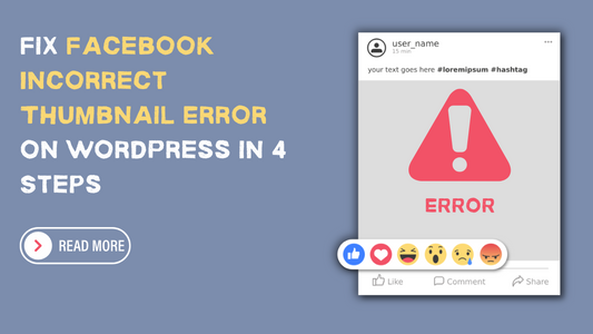 Fix Facebook Incorrect Thumbnail Error on WordPress in 4 Steps