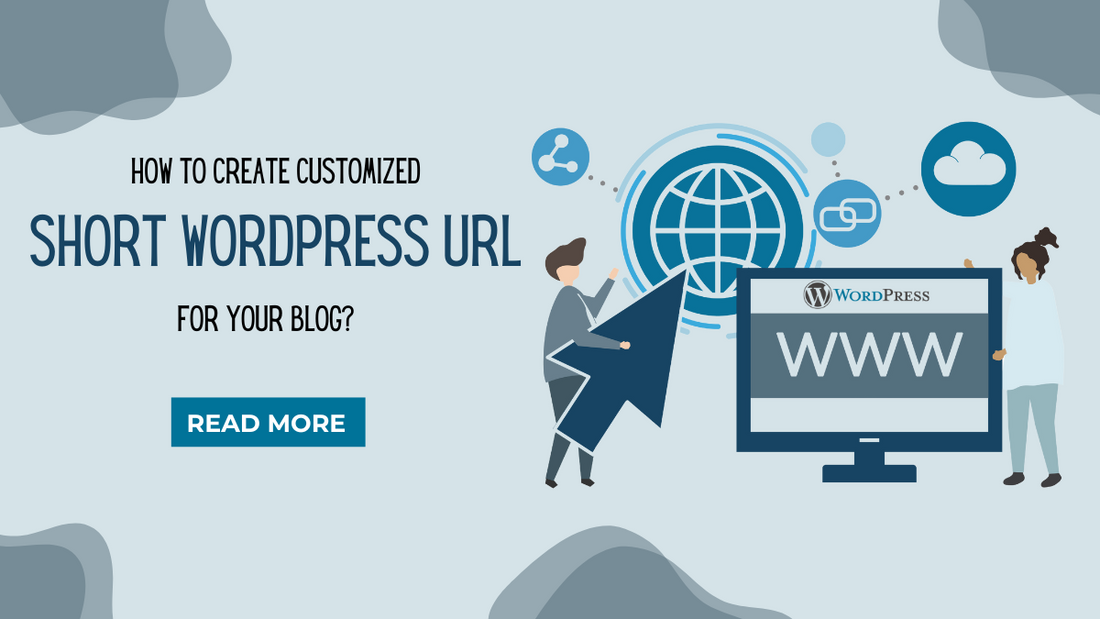 How To Create Customized Short WordPress URL for Your Blog?